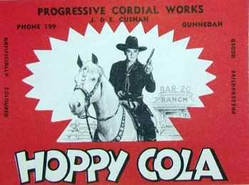 Hopalong Cassidy fans down under remember this soft drink.