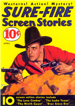 Buck Jones in “The Lone Cowboy” on the cover of SURE-FIRE SCREEN STORIES (April, 1934). 