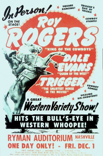Roy Rogers- Nashville, Tennessee. (Thanx to Jerry Whitington.)