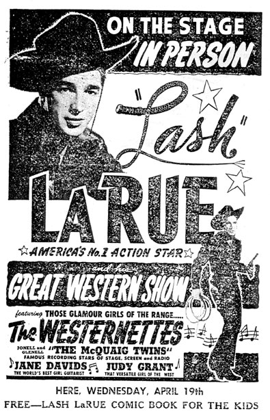 Newspaper ad for personal appearance of Lash LaRue and his Great Western Show...mid-'50s.