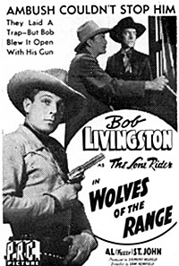 Newspaper ad for "Wolves of the Range" starring Bob Livingston.