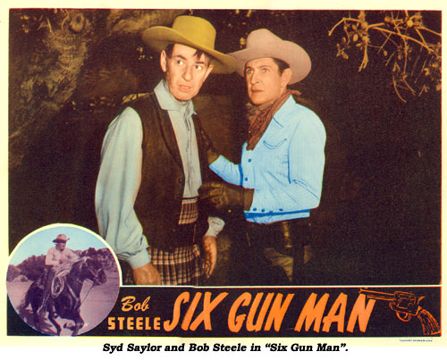 Syd Saylor and Bob Steele in "Six Gun Man".