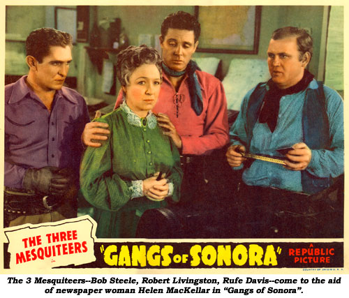The 3 Mesquiteers--Bob Steele, Bob Livingston, Rufe Davis--come to the aid of newspaper woman Helen MacKellar in "Gangs of Sonora".