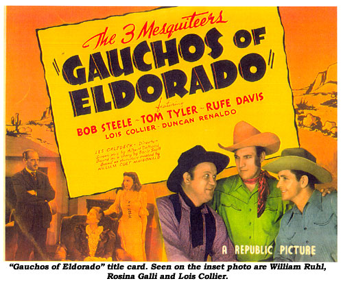 "Gauchos of Eldorado" title card. Seen on the inset photo are William Ruhl, Rosina Galli and Lois Collier.