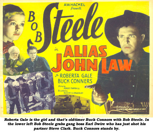 Roberta Gale is the girl and that’s oldtimer Buck Connors with Bob Steele. In the lower left Bob Steele grabs gang boss Earl Dwire who has just shot his partner Steve Clark. Buck Connors stands by.