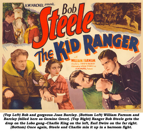 (Top Left) Bob and gorgeous Joan Barclay. (Bottom Left) William Farnum and Barclay (billed here as Geraine Greer). (Top Right) Ranger Bob Steele gets the drop on the Lobob gang--Charlie King on the left, Earl Dwire on the far right. (Bottom) Once again, Steele and Charlie mix it up in a barroom fight.