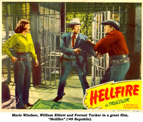 Marie Windsor, William Elliott and Forrest Tucker in a great film, "Hellfire" ('49 Republic).