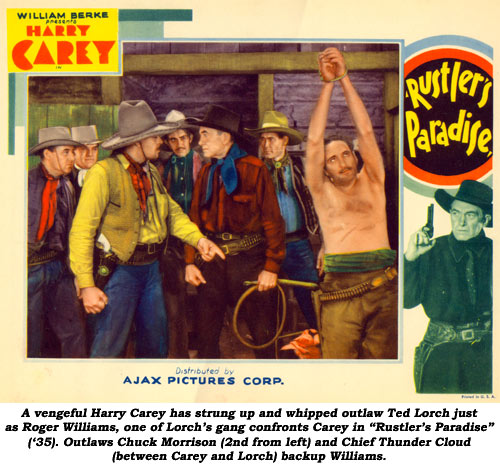 A vengeful Harry Carey has strung up and whipped outlaw Ted Lorch just as Roger Williams, one of Lorch's gang confronts Carey in "Rustler's Paradise" ('35). Outlaws Chuck Morrison (2nd from left) and Chief Thunder Cloud (between Carey and Lorch) backup Williams.