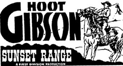 Ad for Hoot Gibson's "Sunset Range".