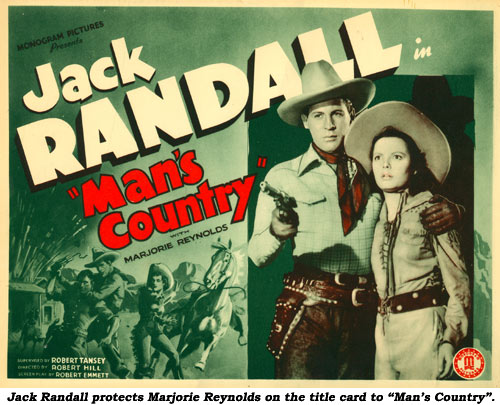Jack Randall protects Marjorie Reynolds on the title card to "Man's Country".