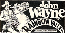 Newspaper ad for "Rainbow Valley" starring John Wayne.