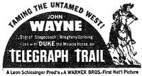 Newspaper ad for John Wayne in "Telegraph Trail".