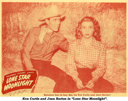 Ken Curtis and Joan Barton in "Lone Star Moonlight".