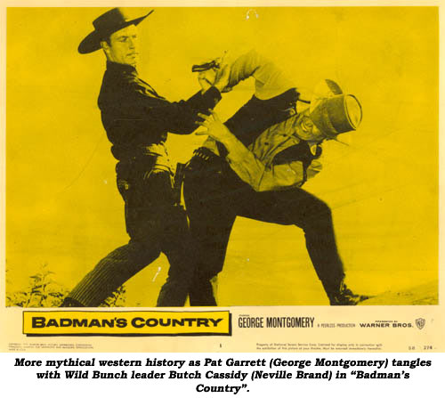 MOre mythical western history as Pat Garrett (George Montgomery) tangles with Wild Bunch leader Butch Cassidy (Neville Brand) in "Badman's Country".