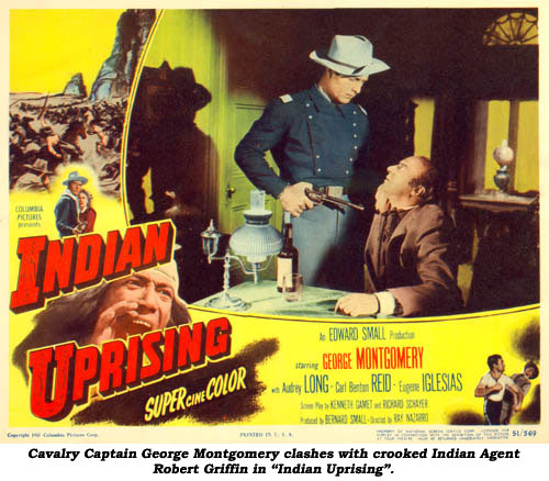 Cavalry Captain George Montgomery clashes with crooked Indian Agent Robert Griffin in "Indian Uprising".