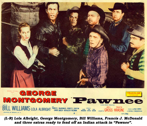 (L-R) Lola Albright, George Montgomery, Bill Williams, Francis J. McDonald and three extras ready to fend off an Indian attack in "Pawnee".