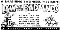 Ad for "Law of the Badlands" starring Robert Shayne.