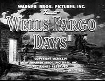 Ad for "Wells Fargo Days" starring Dennis Moore.
