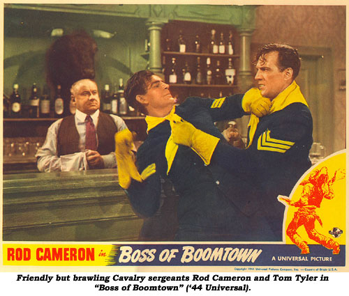 Friendly but brawling Cavalry sergeants Rod Cameron and Tom Tyler in "Boss of Boomtown" ('44 Universal).