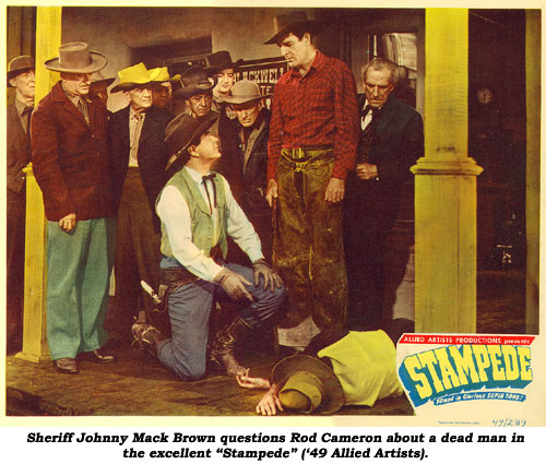 Sheriff Johnny Mack Brown questions Rod Cameron about a dead man in the excellent "Stampede" ('49 Allied Artist) lobby card.