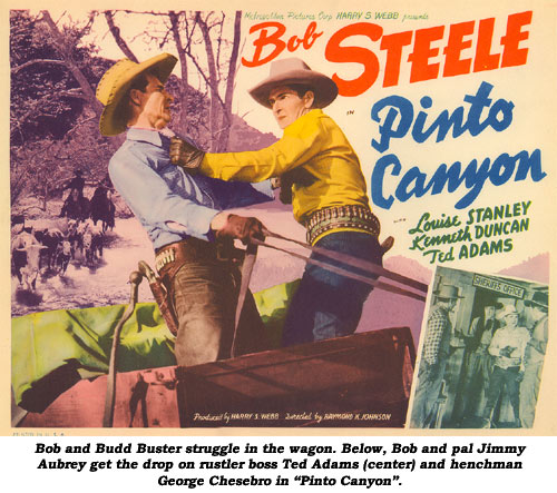 Bob and Budd Buster struggle in the wagon. Below, Bob and pal Jimmy Aubrey get the drop on rustler boss Ted Adams (center) and henchman George Chesebro in "Pinto Canyon".