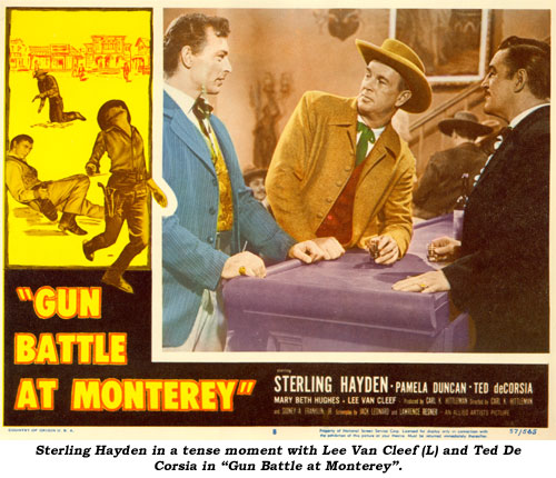 Sterling Hayden in a tense moment with Lee Van Cleef (L) and Ted De Corsia in "Gun Battle at Monterey".