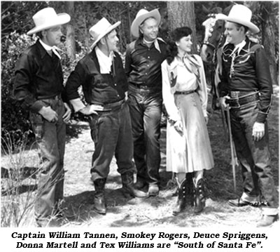 Captain William Tannen, Smokey Rogers, Deuce Spriggens, Donna Martell and Tex Williams are "South of Santa Fe".