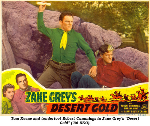 Tom Keene and tenderfoot Robert Cummings in Zane Grey's "Desert Gold" ('36 RKO).