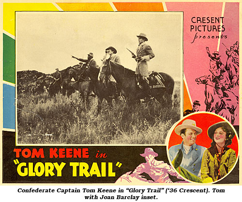 Confederate Captain Tom Keene in "Glory Trail. Tom with Joan Barclay inset. "Glory Trail" ('36 Crescent).
