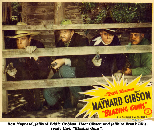 Ken Maynard, jailbird Eddie Gribbon, Hoot Gibson and jailbird Frank Ellis read their "Blazing Guns".