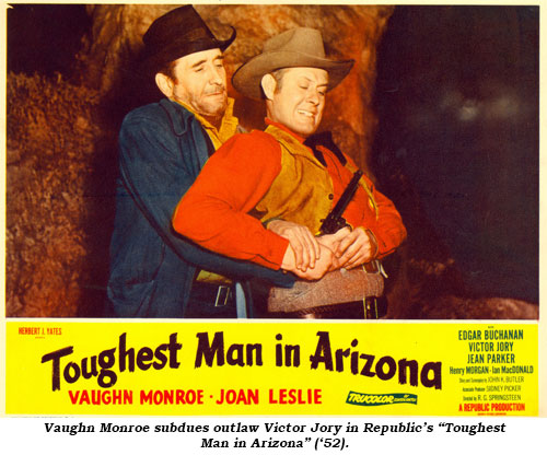 Vaughn Monroe in "toughest Man in Arizona".