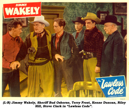 (L-R) Jimmy Wakely, Sheriff Bud Osborne, Terry Frost, Kenne Duncan, Riley Hill, Steve Clark in "Lawless Code".
