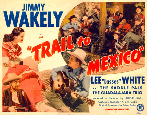 Title Card for "Trail to Mexico" starring Jimmy Waklely.