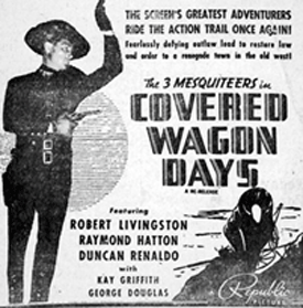 Ad for The 3 Mesquiteers in "Covered Wagon Days".