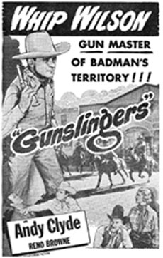 "Gunslingers" starring Whip Wilson.